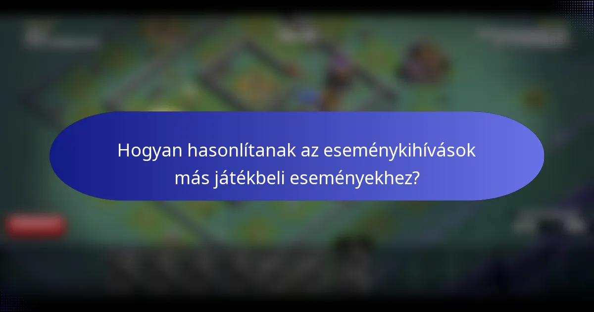 Hogyan hasonlítanak az eseménykihívások más játékbeli eseményekhez?