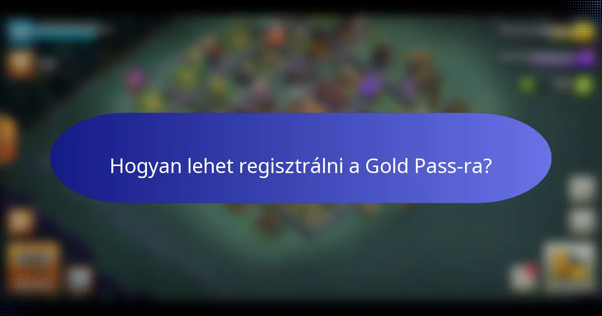 Hogyan lehet regisztrálni a Gold Pass-ra?