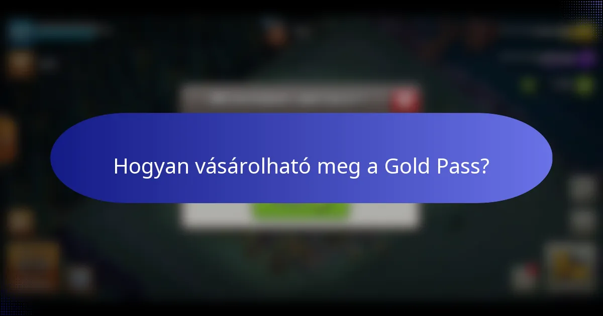 Hogyan vásárolható meg a Gold Pass?