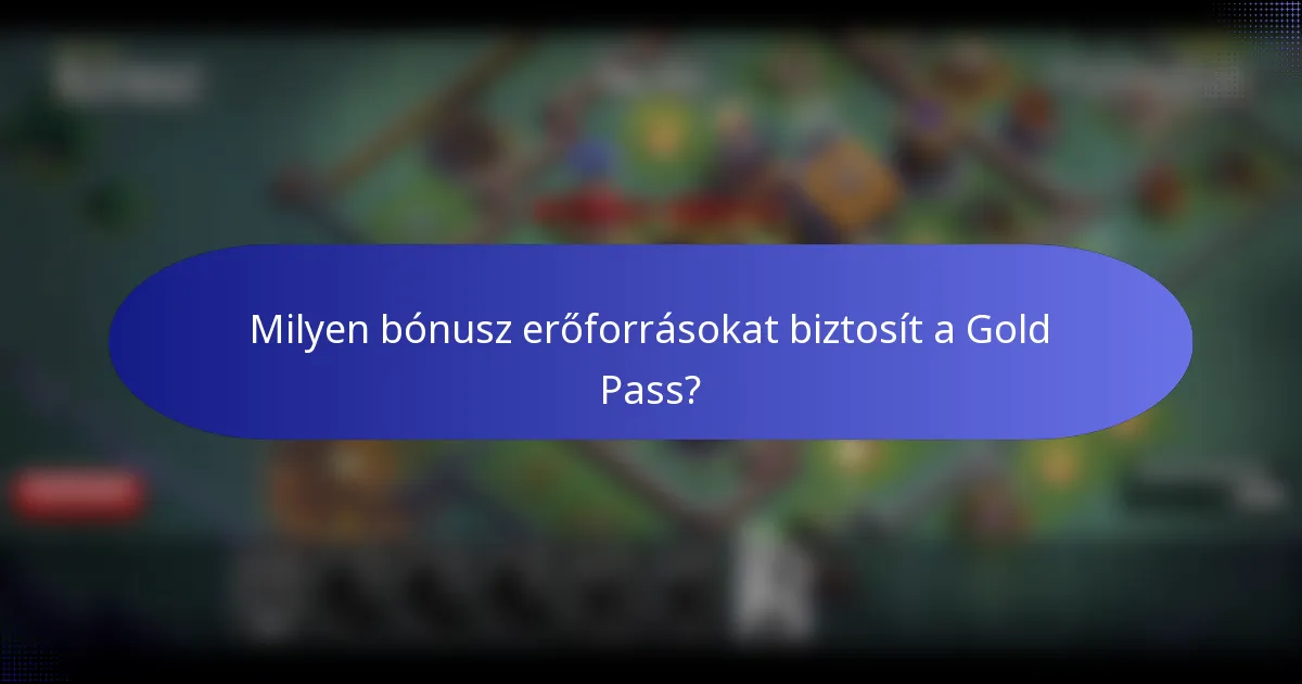 Milyen bónusz erőforrásokat biztosít a Gold Pass?