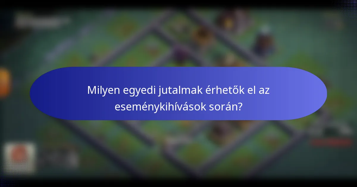 Milyen egyedi jutalmak érhetők el az eseménykihívások során?