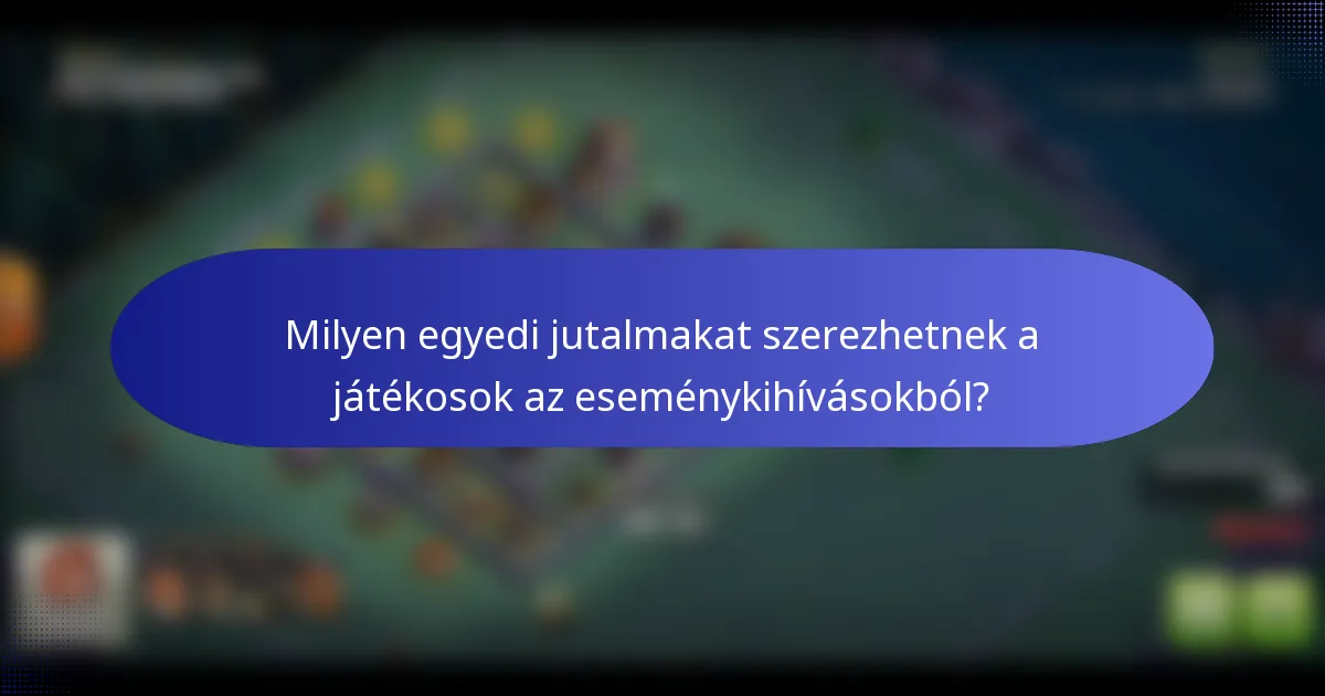 Milyen egyedi jutalmakat szerezhetnek a játékosok az eseménykihívásokból?