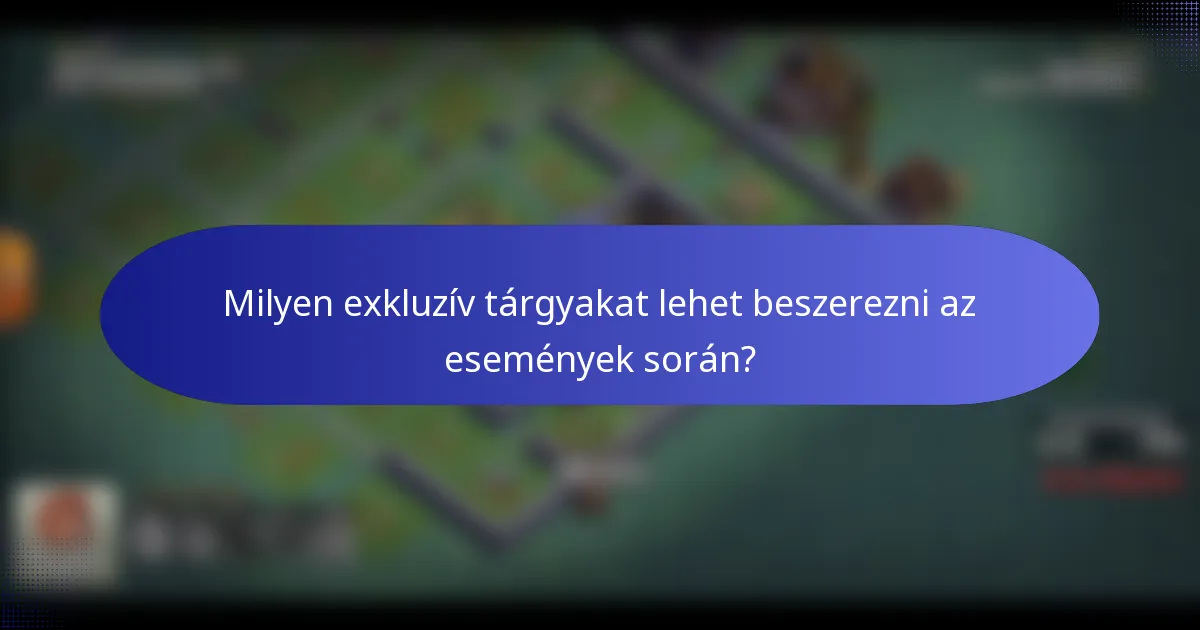 Milyen exkluzív tárgyakat lehet beszerezni az események során?