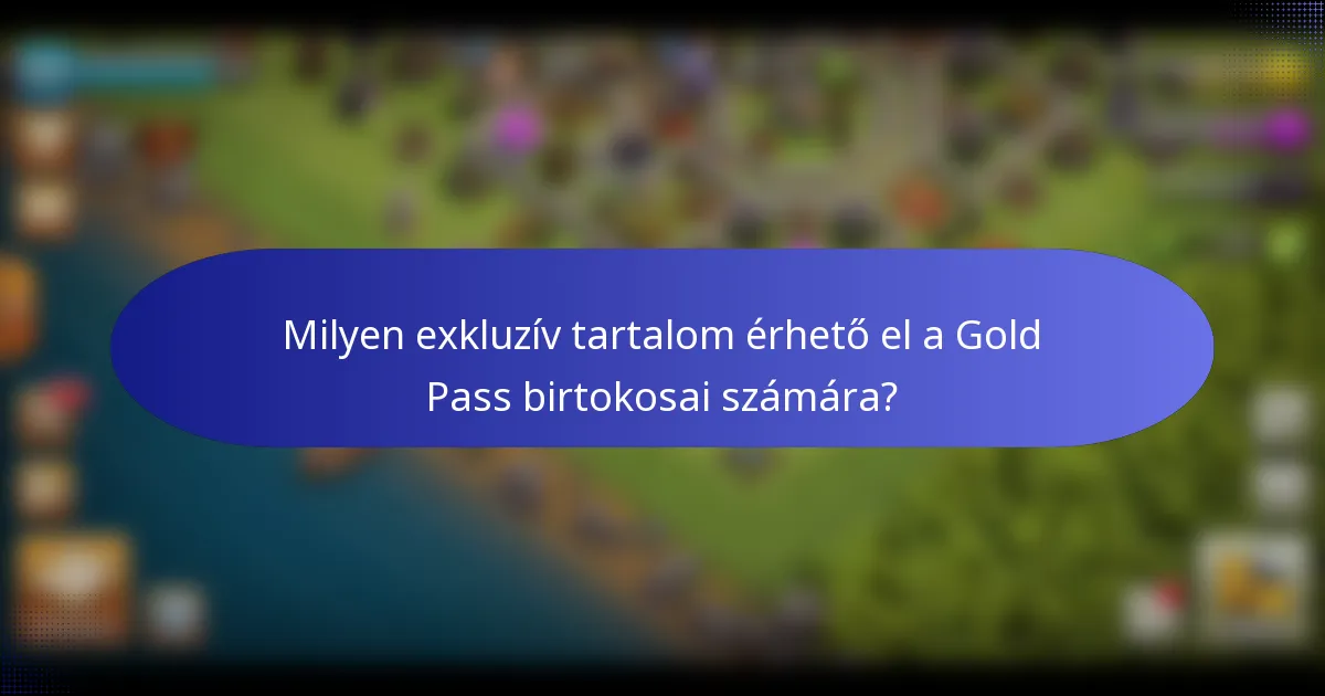 Milyen exkluzív tartalom érhető el a Gold Pass birtokosai számára?
