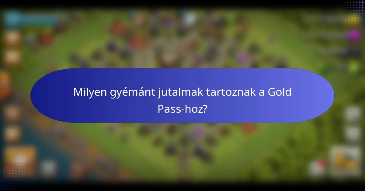 Milyen gyémánt jutalmak tartoznak a Gold Pass-hoz?
