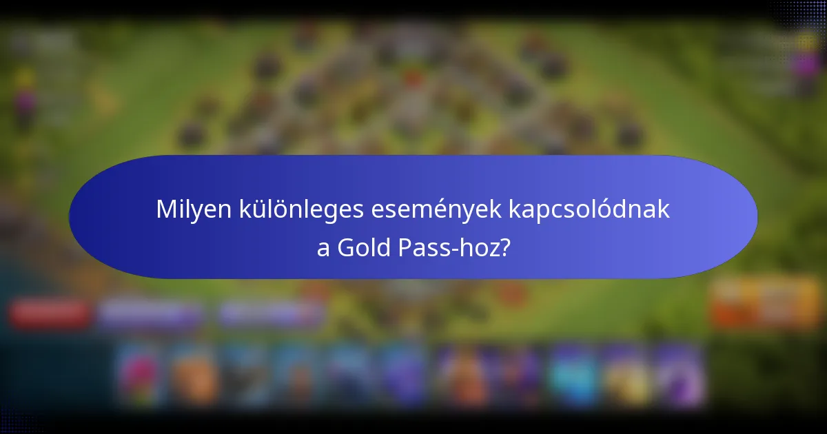 Milyen különleges események kapcsolódnak a Gold Pass-hoz?