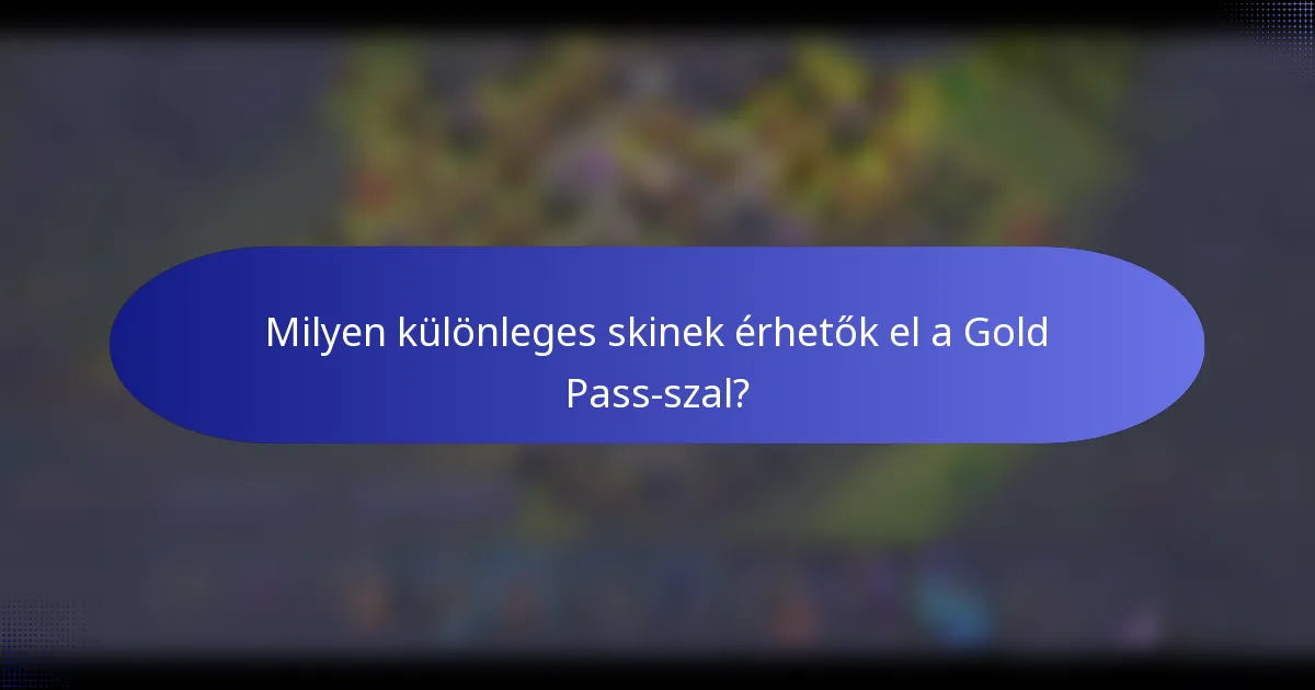 Milyen különleges skinek érhetők el a Gold Pass-szal?